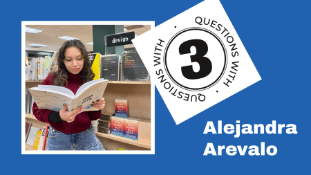 Cover image showing photo of Alejandra Arevalo with text saying "Three Questions With..."