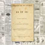 A scanned book title page, which reads "American Slavery. As It Is: Testimony of A Thousand Witnesses" The cover is laying on top of a blurry newspaper spread.