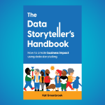 A book cover which reads "The Data Storyteller's Handbook: How to create business impact using data storytelling by Kat Greenbrook" along with diverse illustrations of different people kindly interacting, a kiwi and a penguin.