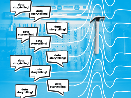 A conceptual image of a hammer overlayed with a series of trendlines all spiking up and shooting down. On top of the lines are a bunch of speech bubbles that all say "data storytelling!"