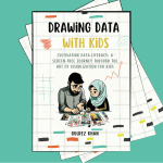 Book cover of Drawing Data With Kids, showing a father doing art with a young girl in a green headscarf