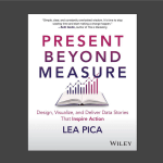 Image of the book cover Present Beyond Measure. The cover has an image of an open book with a bar chart popping off the pages.